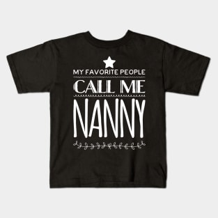 My Favorite People Call Me Nanny Kids T-Shirt